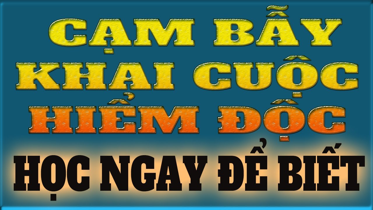 Cạm bẫy khai cuộc quá hiểm độc: 90% người chơi không nhận ra cạm bẫy này.