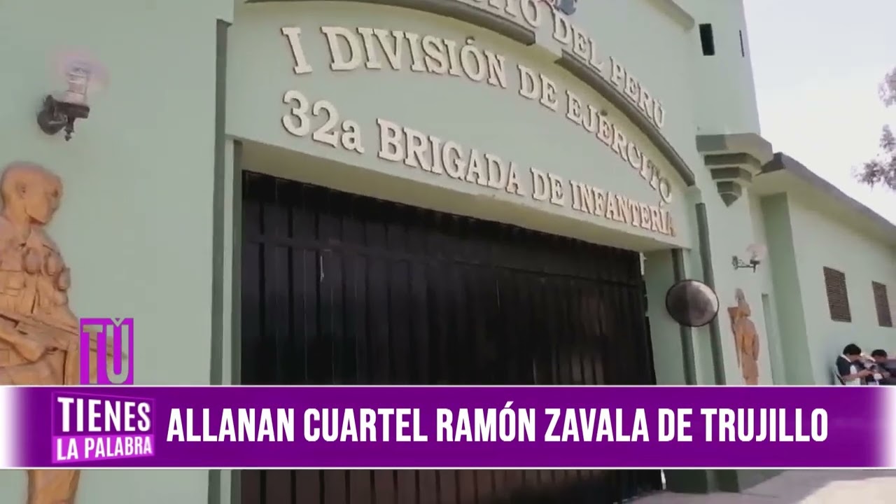Trujillo: allanan cuartel Ramón Zavala de Trujillo