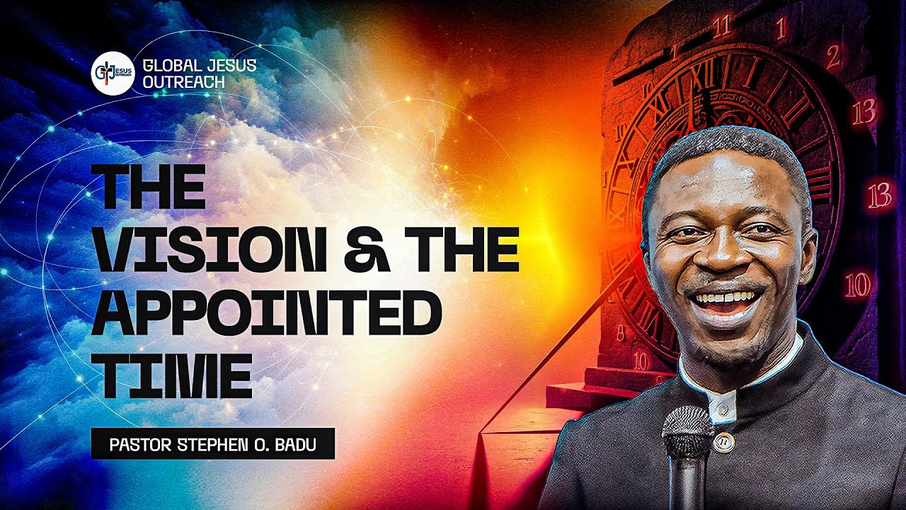 The Vision and The appointed Time @stephenobadu