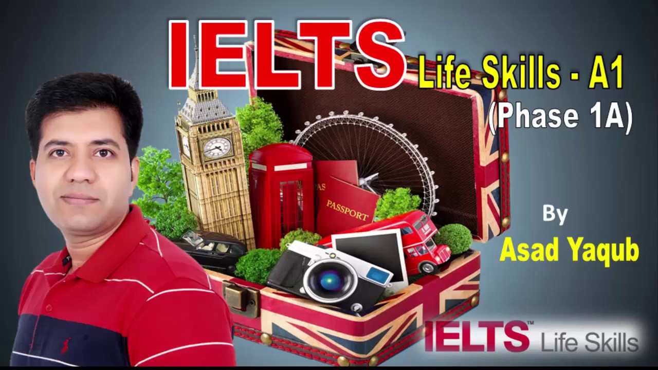 IELTS Life Skills A1 Test - Tips and Tricks - Phase 1A By Asad Yaqub