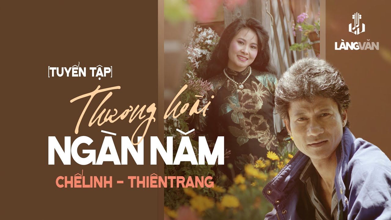 Thương Hoài Ngàn Năm (Tuyển Tập) | Chế Linh & Thiên Trang | Tuyệt Phẩm Nhạc Vàng