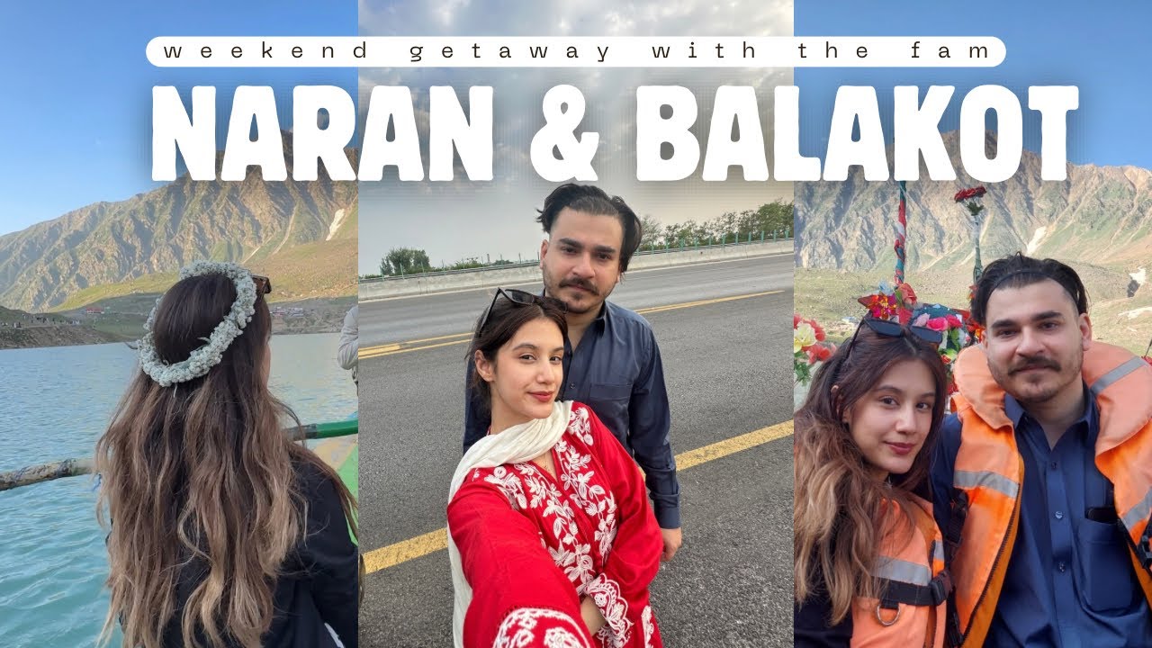 weekend in balakot & naran!! sleepless journey & the rocky road to lake saif ul mulook! #pakistan