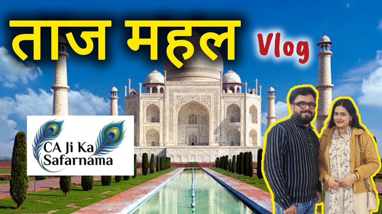 Taj Mahal 2026|| Taj Mahal Vlog || Agra || CA Ji Ka Safarnama 