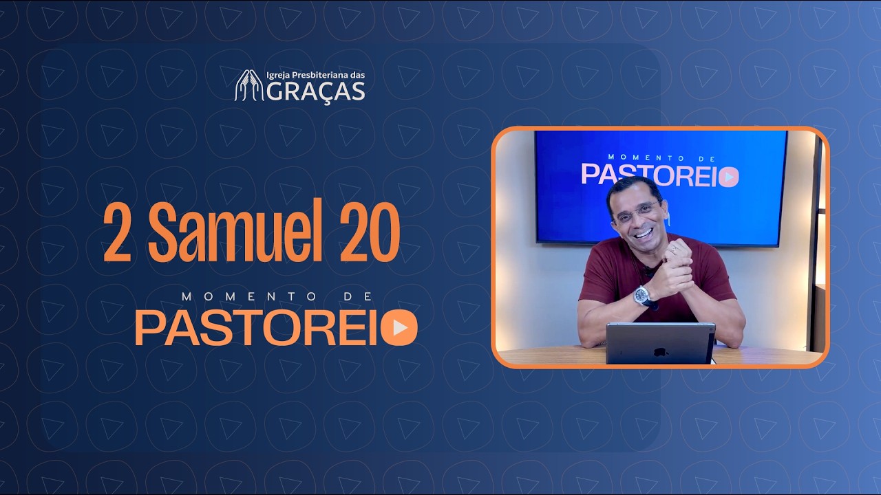 Momento de Pastoreio   2 Samuel  20