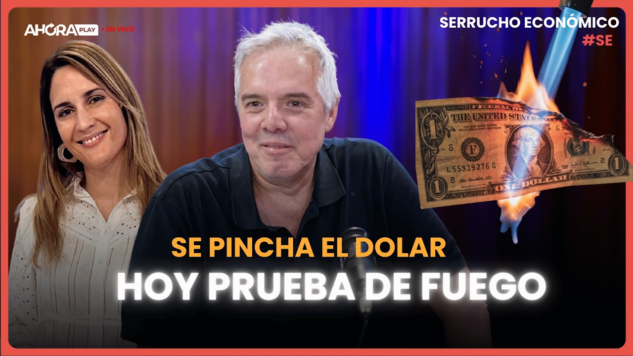 SE PINCHA EL DÓLAR  HOY, PRUEBA DE FUEGO I Claudio Zlotnik, Paula Macchi #SerruchoEconómico