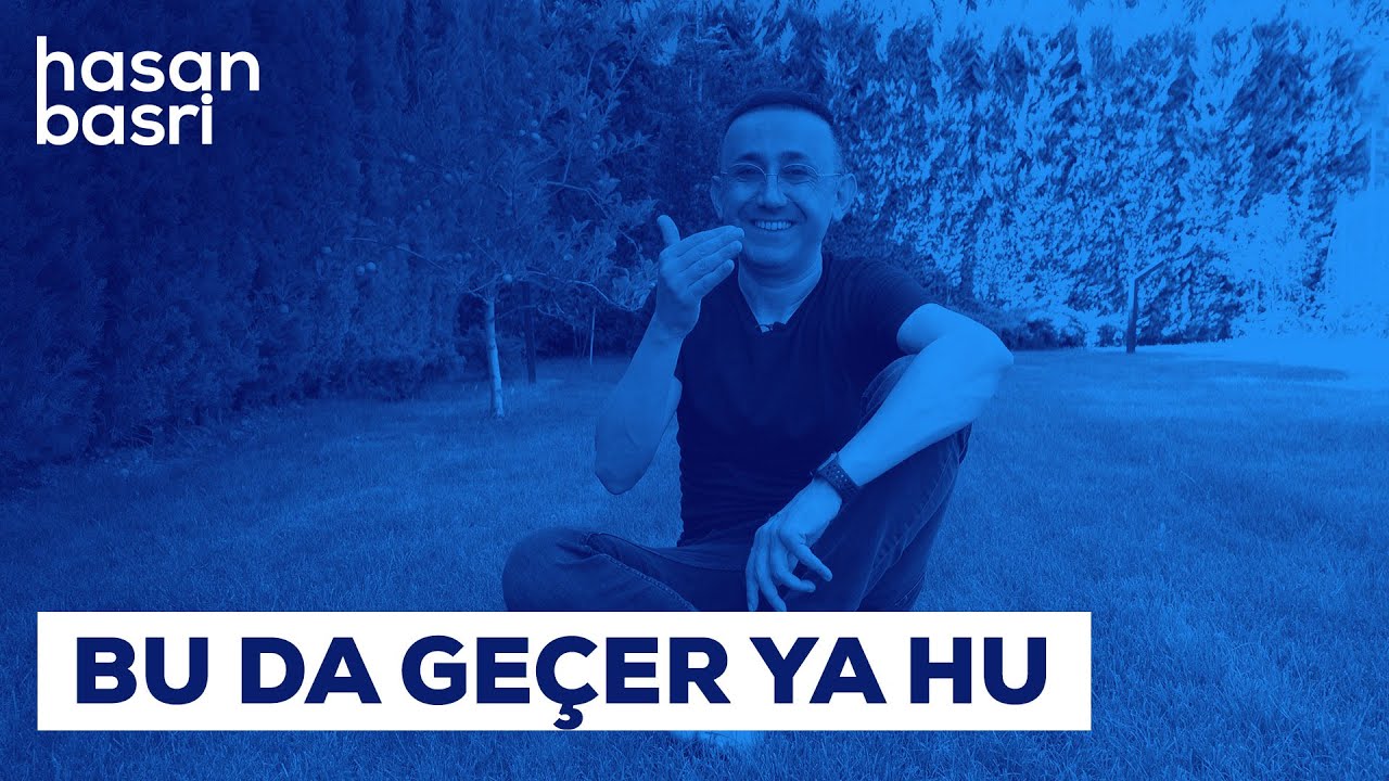 Bu da Geçer Ya Hu I Hasan Basri Budak - Kendine Gel #65