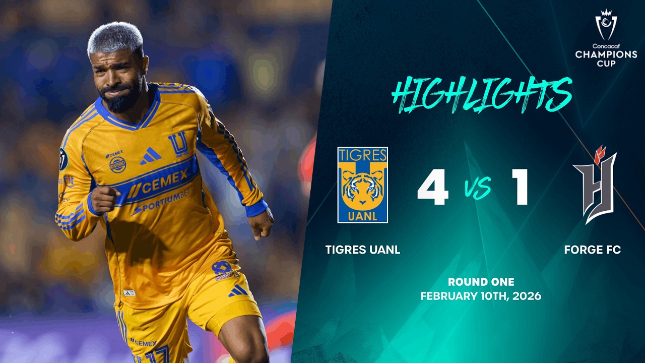 Tigres UANL vs Forge FC | 2026 Concacaf Champions Cup | Round One