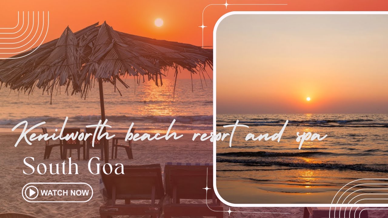 Kenilworth Beach Resort and Spa|| South Goa || Utorda beach ||
