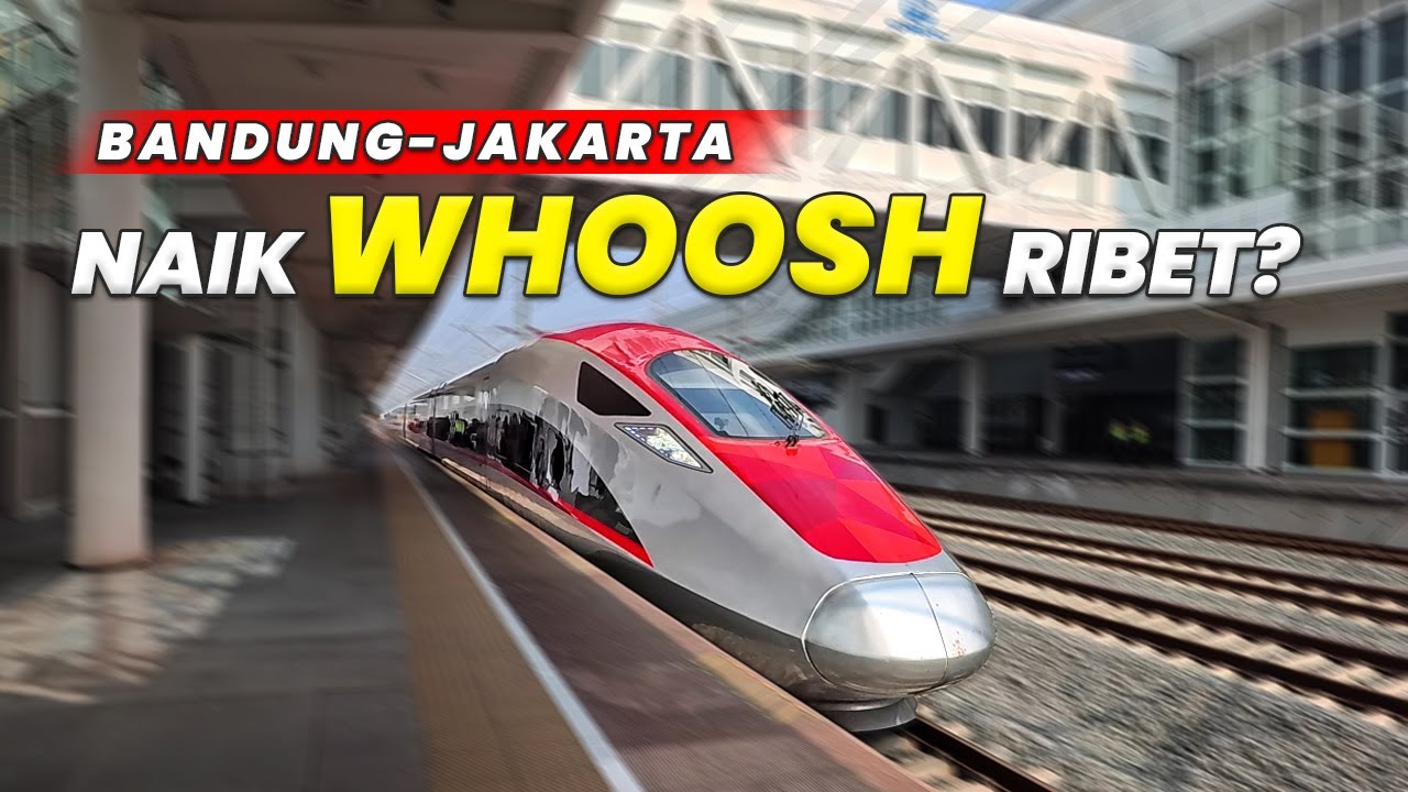SAYA MENYESAL NAIK KERETA CEPAT WHOOSH, Kok bisa?