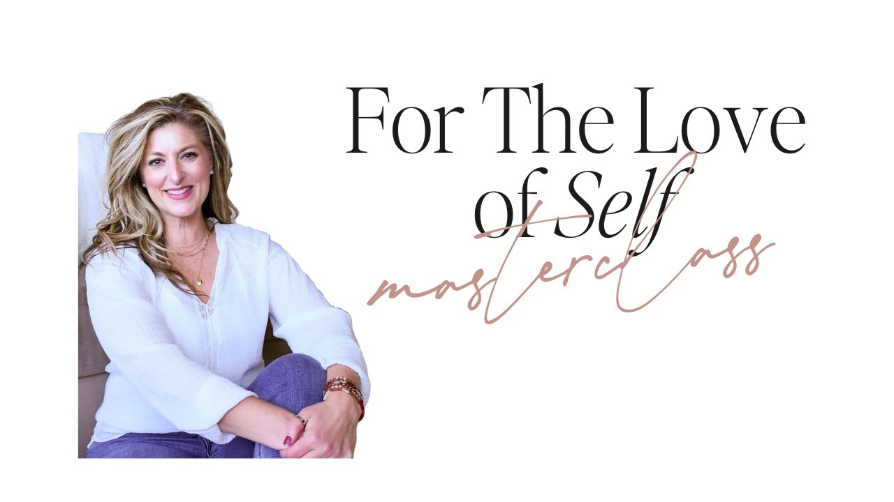 For The Love of Self Masterclass
