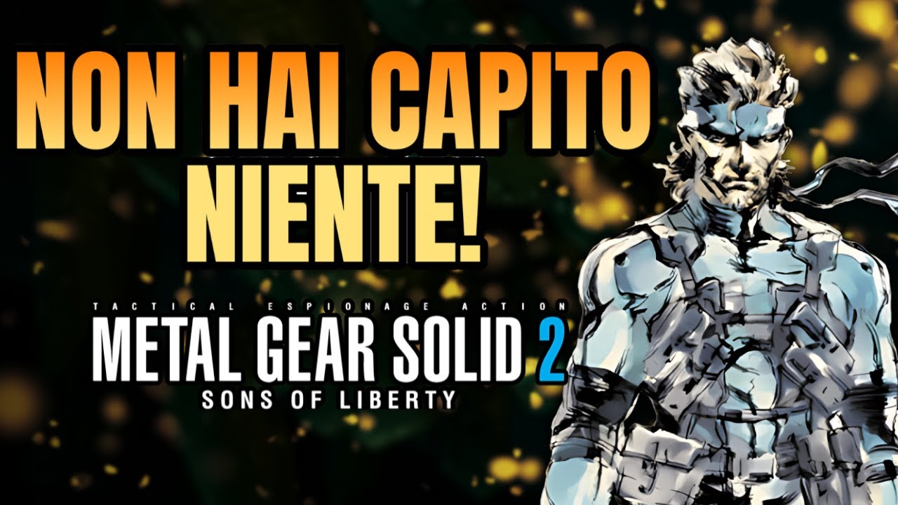 Metal Gear Solid 2 &ndash; RIASSUNTO DEFINITIVO: Trama, Segreti e Storia Spiegata | METAL GEAR SAGA