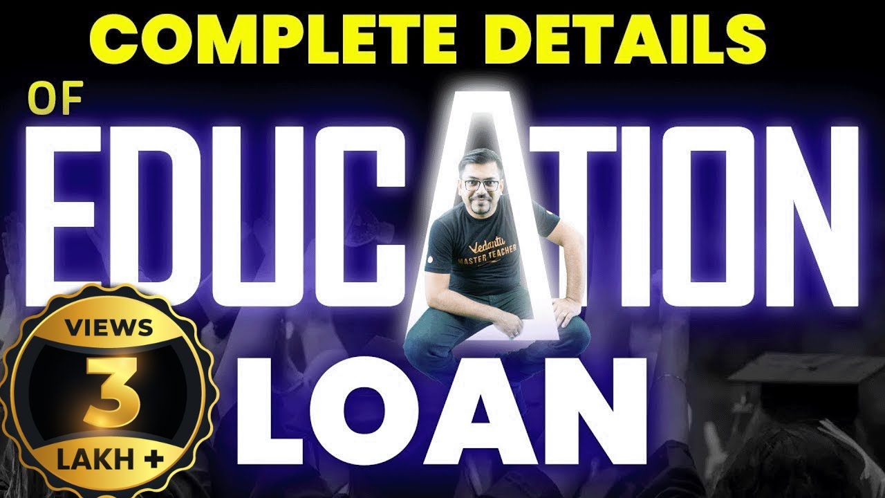 Get Your Education Funded: Complete Guide to Student Education Loans | Harsh Sir @Vedantu Math JEE Made Ejee
