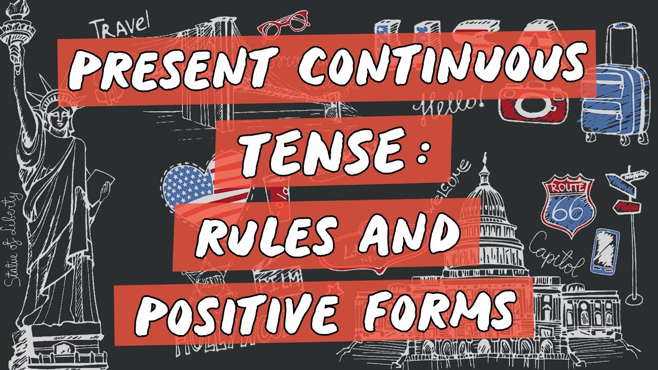 Present Continuous Tense: Rules and Positive Forms - Brasil Escola