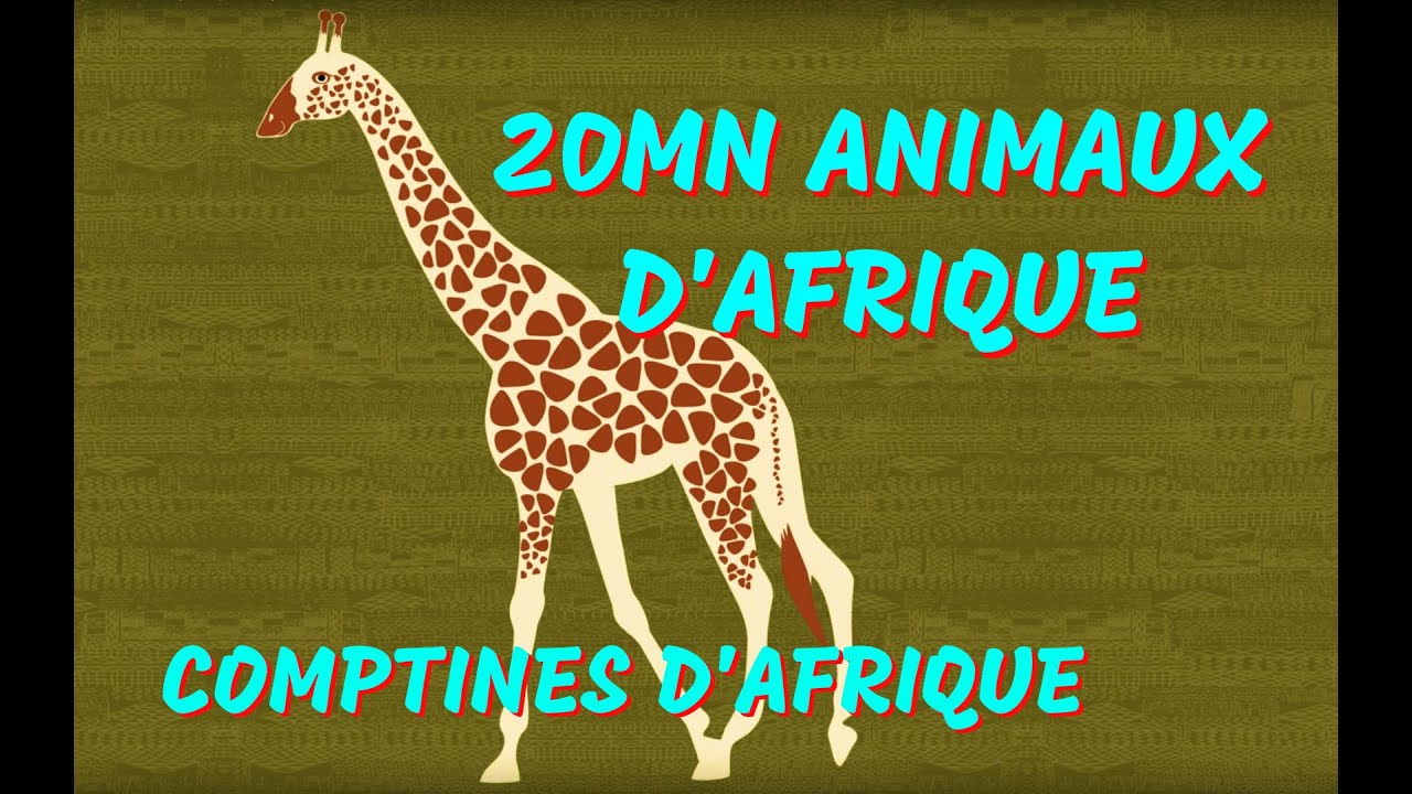 ANIMAUX D’AFRIQUE - Comptines africaines à gestes (avec paroles)