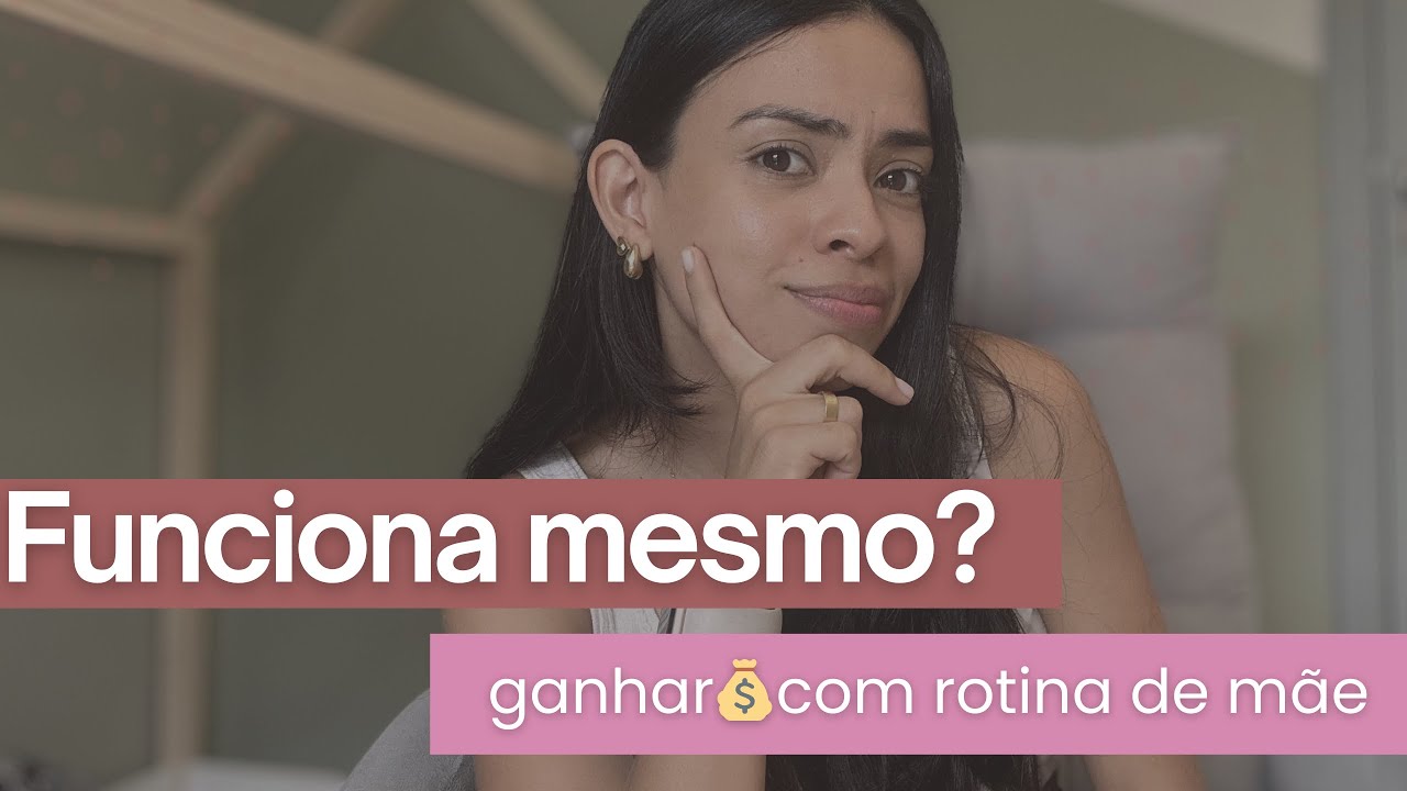 👉 Como eu comecei a ganhar dinheiro na internet sendo mãe de 2