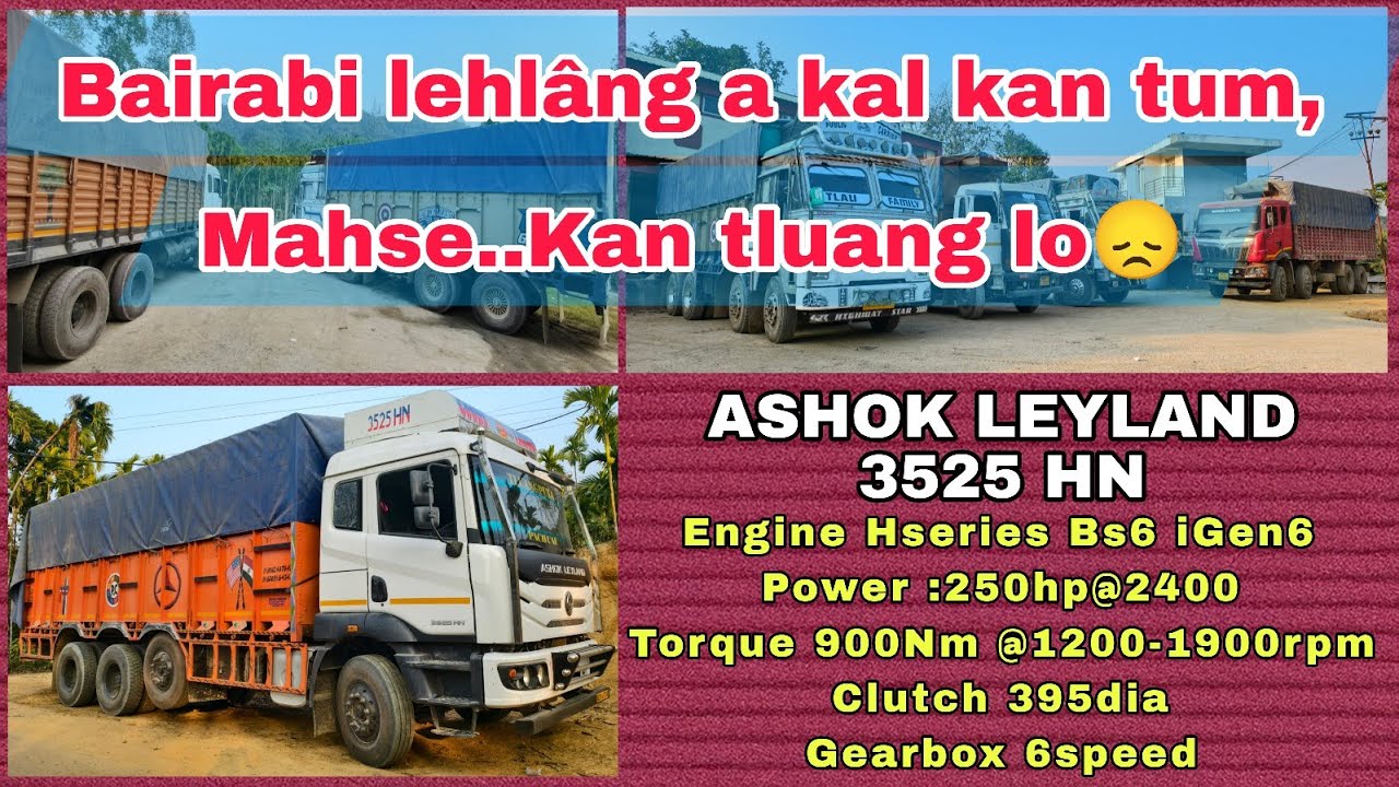 Motor thar Ashok leyland 3525 HN ||Bairabi lehlâng a kal kan tum Mahse kan thei ta lo||#mizotrucker 