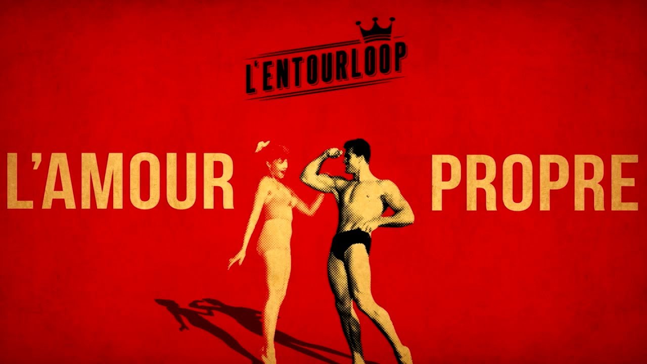 L'ENTOURLOOP - L'Amour Propre (Official Audio)