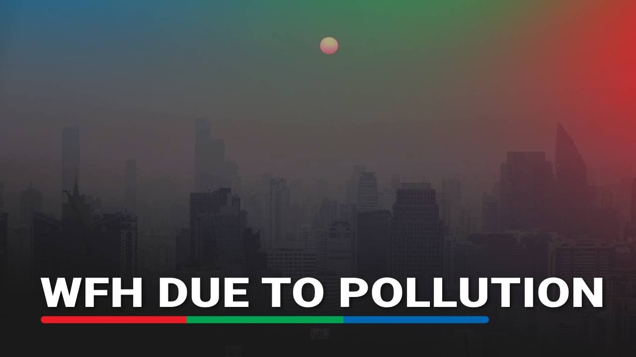 Bangkok says work from home as pollution blankets city