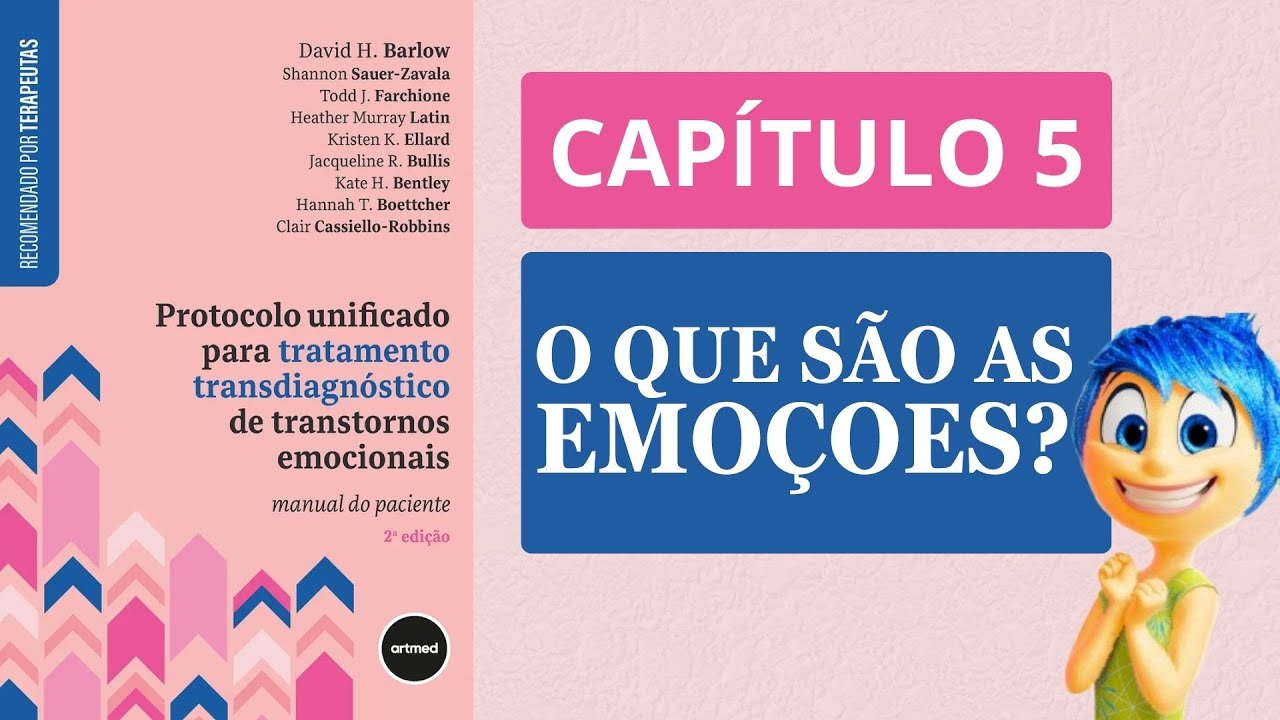 Capt 5 -  Compreensão das emoções — o que é emoção? | MANUAL DO PACIENTE PROTOCOLO UNIFICADO BARLOW