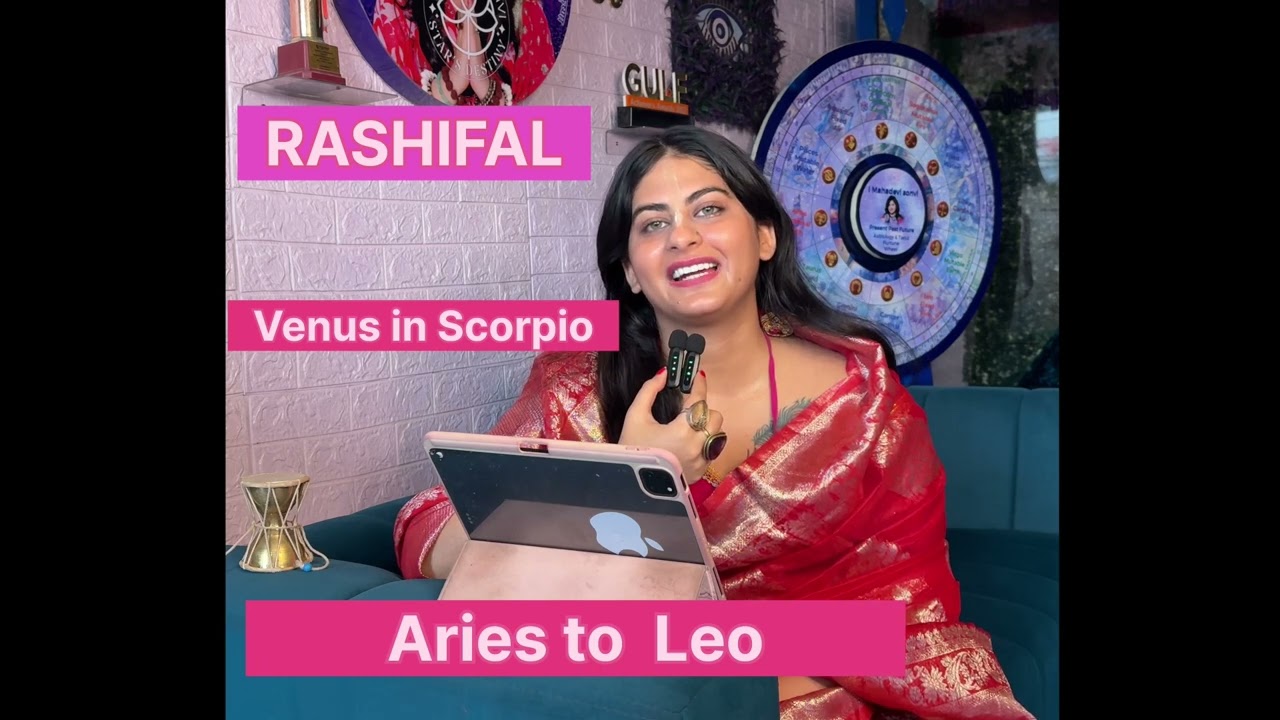 #venus into  #scorpio transit #Aries -#Leo RASHIFAL 