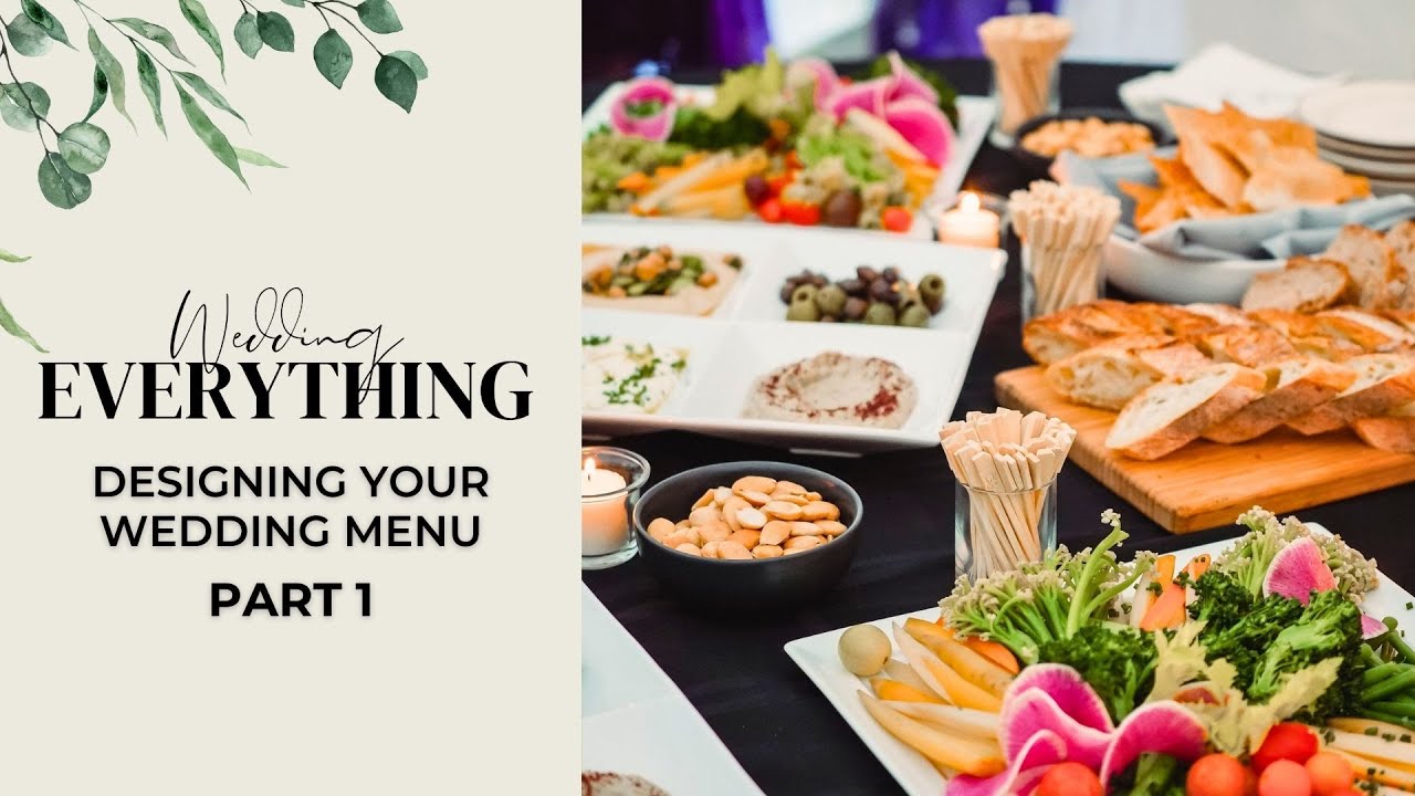 Designing Your Wedding Menu (Part 1) | Lesson 34