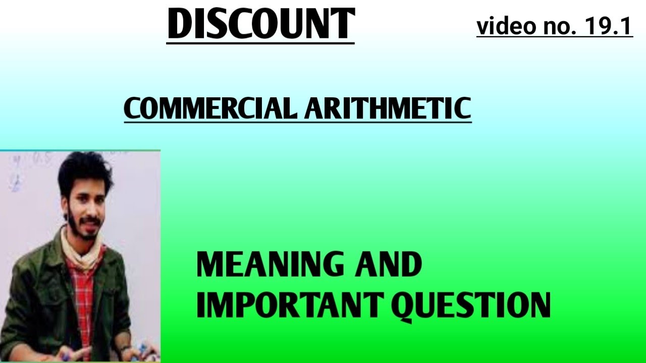 19.1 || DISCOUNT || MEANING AND IMPORTANT QUESTION || COMMERCIAL ARITHMETIC || CLASS 11 JAC BOARD