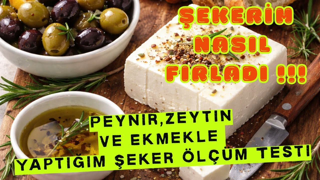 Peynir,Zeytin ve Ekmekle Yapılan Şeker Ölçümü Testi (ŞEKER ZIPLADI!!!!!)
