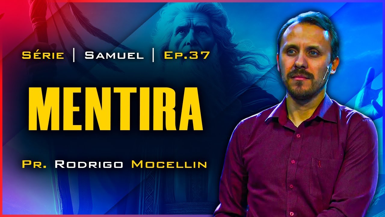 Mentira | Pastor Rodrigo Mocellin