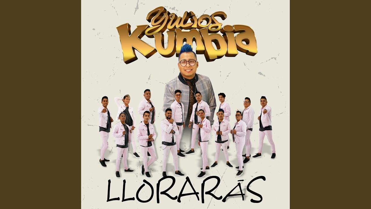 Llorarás