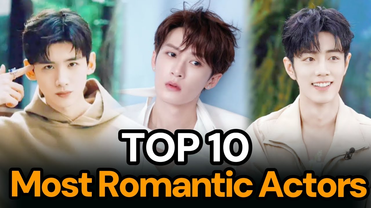 Top 10 most romantic C-drama actors! From Wu Lei to Tan Jianci&mdash;Who's your favorite?