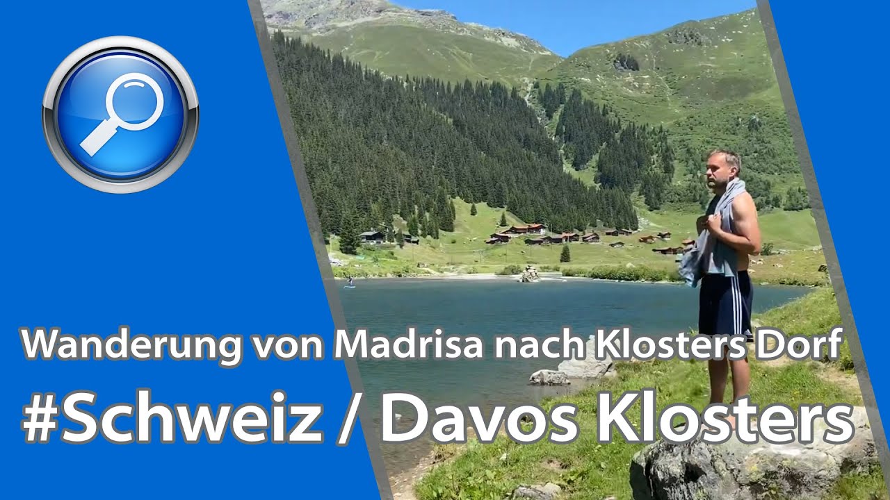 Wanderung von Madrisa &uuml;ber Schlappin nach Klosters Dorf