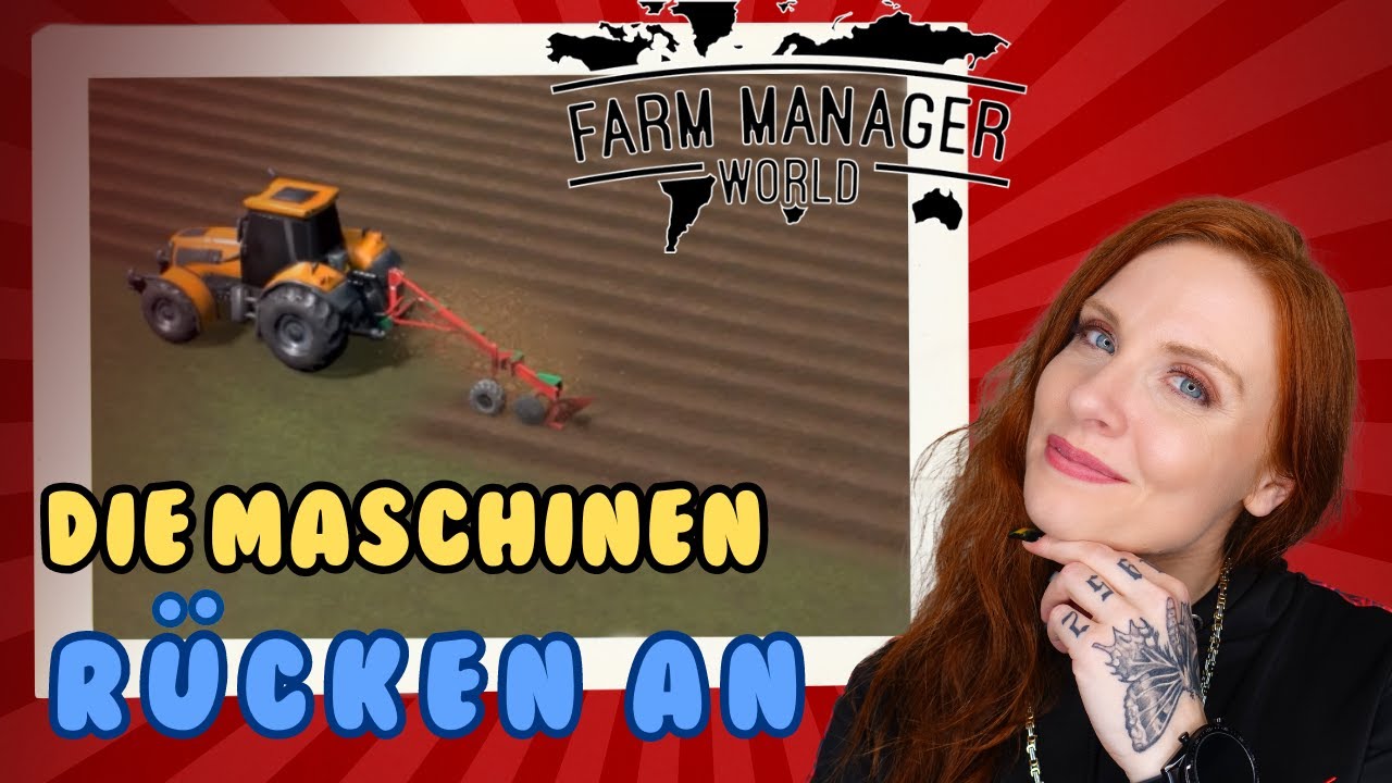 🌾 Die Maschinen rücken an🌾 Farm Manager World | LETS PLAY | GER #003