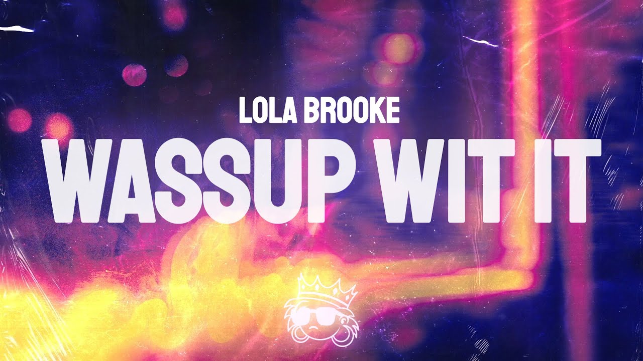 Lola Brooke - WASSUP WIT IT (Lyrics)