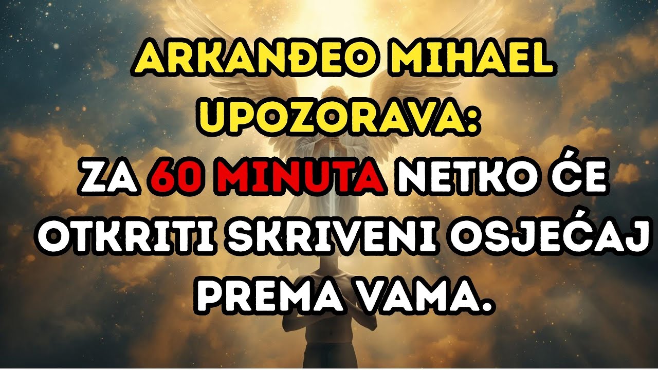 Arkanđeo Mihael upozorava: Za 60 minuta netko će otkriti skriveni osjećaj prema vama.