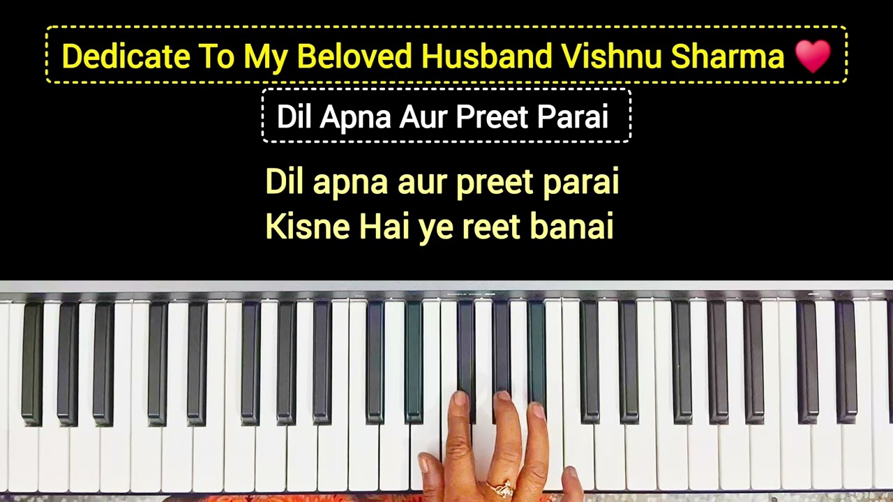 Dil Apna Aur Preet Parayi  / Lata Mangeshkar  / Covered by me /Instrumental music