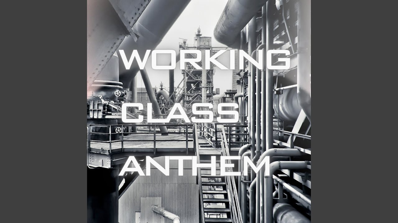 Working Class Anthem