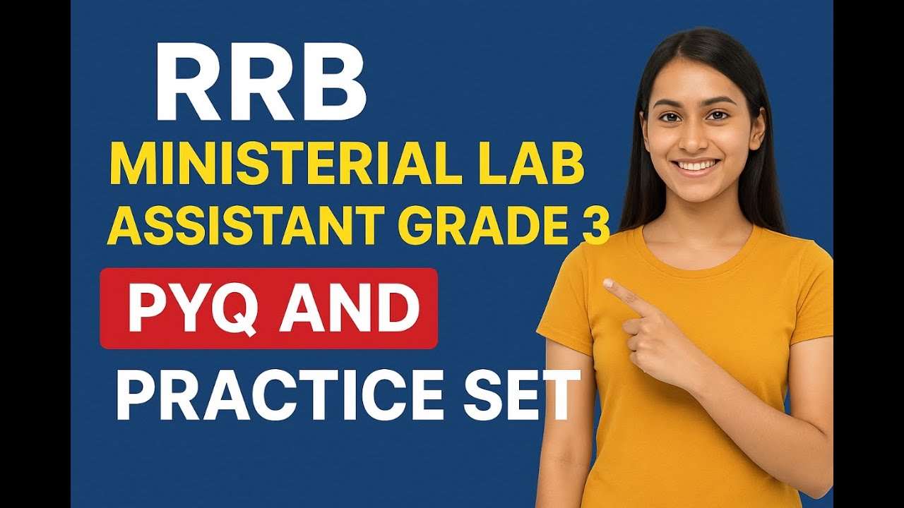 RRB Ministerial Lab Assistant Grade 3 | PYQ & Practice Set 2025