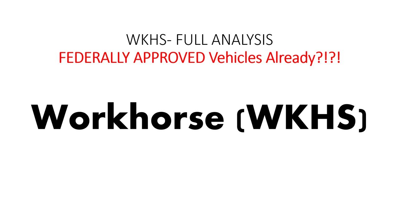 Workhorse (WKHS) Stock. Full Analysis 2021. Must WATCH*| Important for ALL Investors*