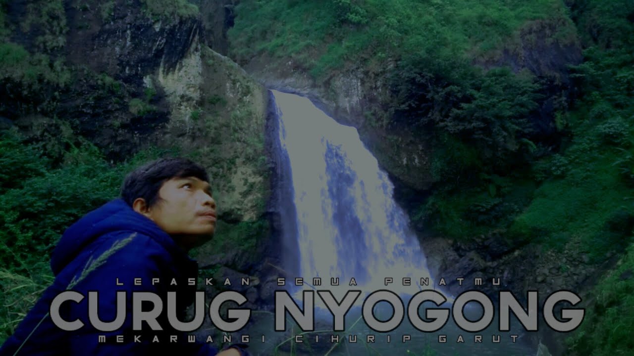 Curug Nyogong Menyambut Pengunjungnya