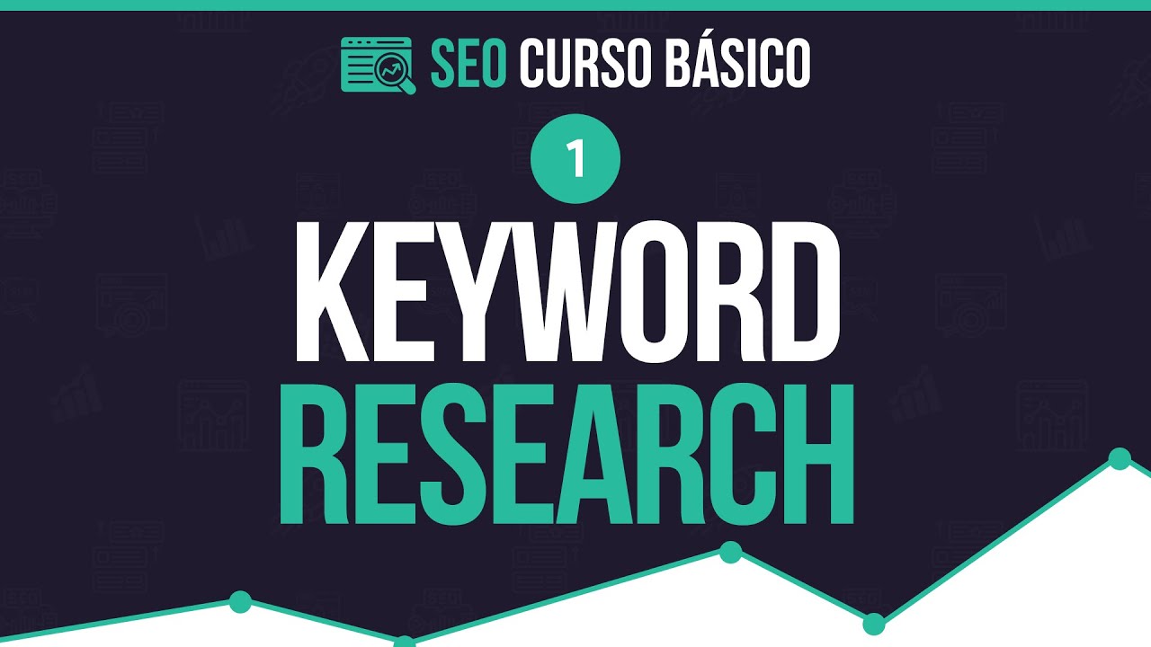 Curso de SEO básico. 1. Keyword Research