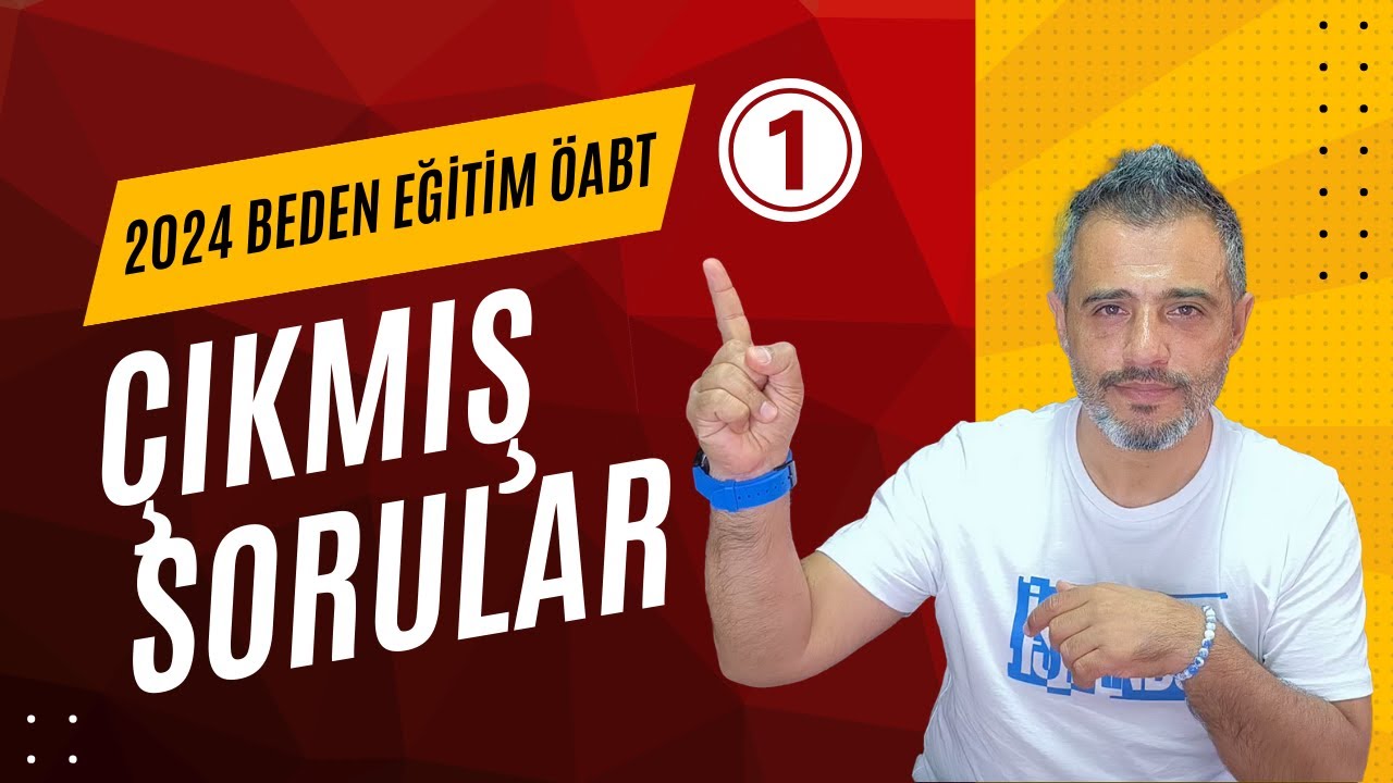 Beden Eğitimi ÖABT 2024 çıkmış sorular -1 Beden Eğitimi ve Sporun Temelleri