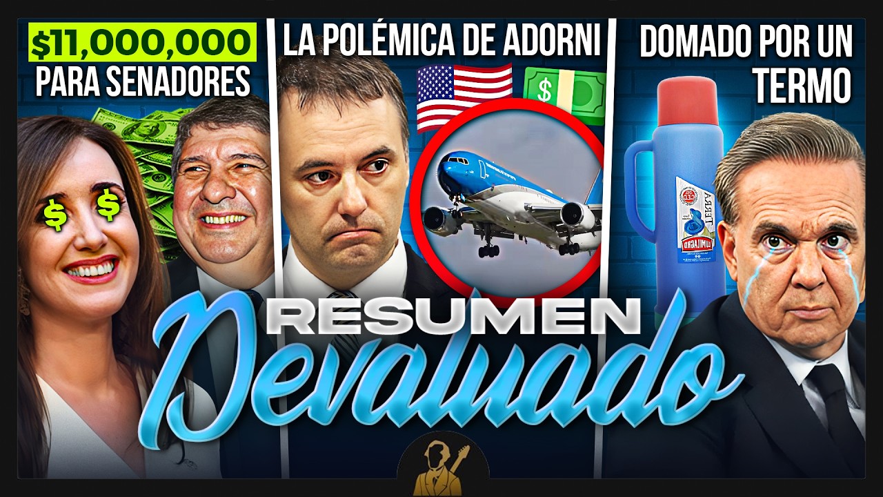 El Vuelo de Adorni, la Doma de Lumilagro y el Día de la Mujer | Resumen Devaluado