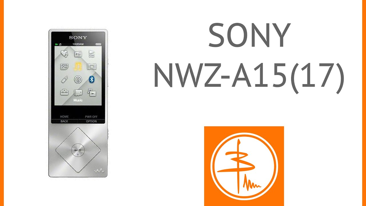 Sony Walkman NWZ-A17 (A15) - обзор плеера с Hi-Res