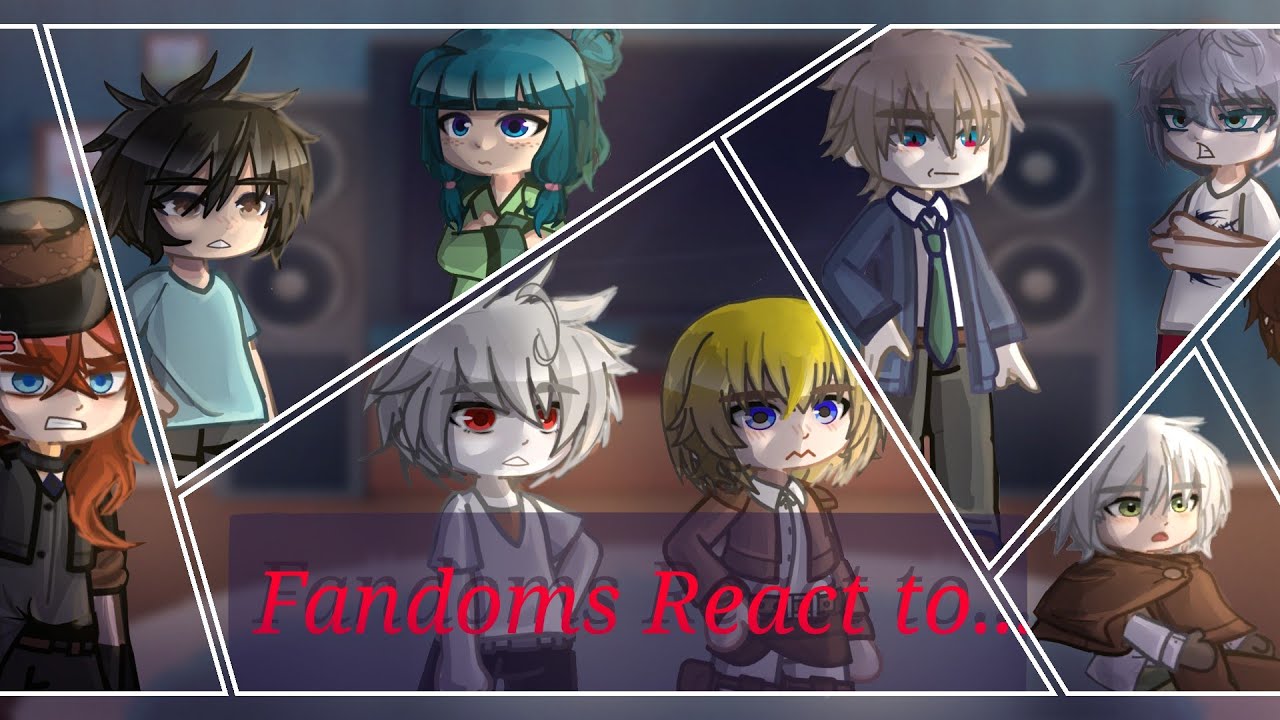 Fandoms react to...Introduction|0/11| AOT, LITC, AIB, FNAF, Evangelion, ALNST, BSD, Naruto| 2x|