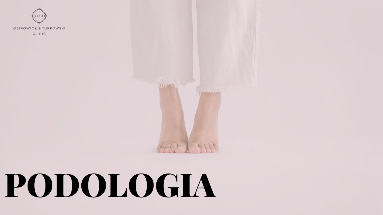Podologia - jak wygląda zabieg, na co zwrócić uwagę przy wyborze specjalisty - OT.CO Clinic