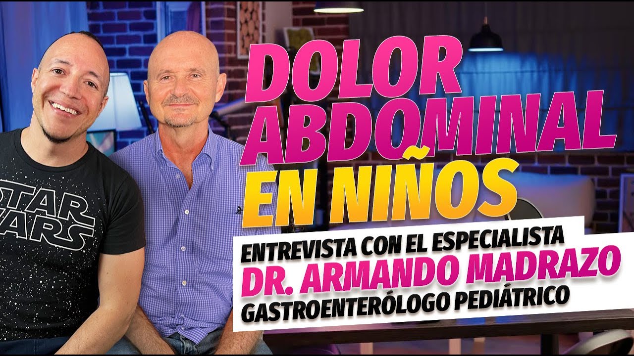 Dolor abdominal en niños ¿qué hacer? ¿Cómo atenderlo? #EntrevistaConelEspecialista