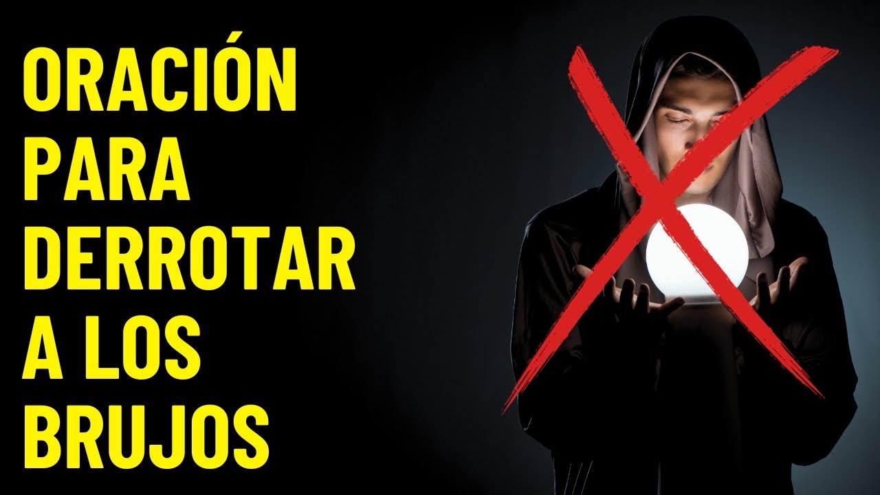 Oración para derrotar a los brujos