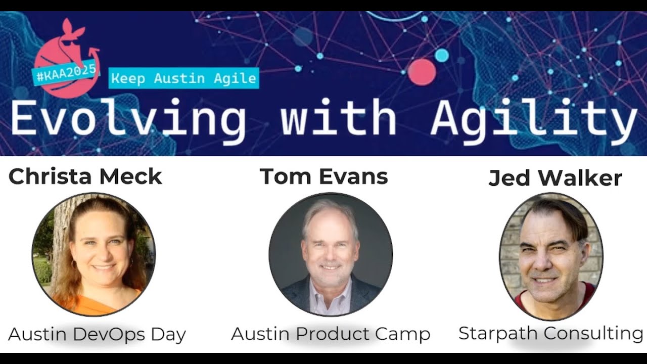 KAA 2025 - Christa Meck, Jedd Walker, Tom Evans - Evolving With Agility Panel Discussion (Closing)