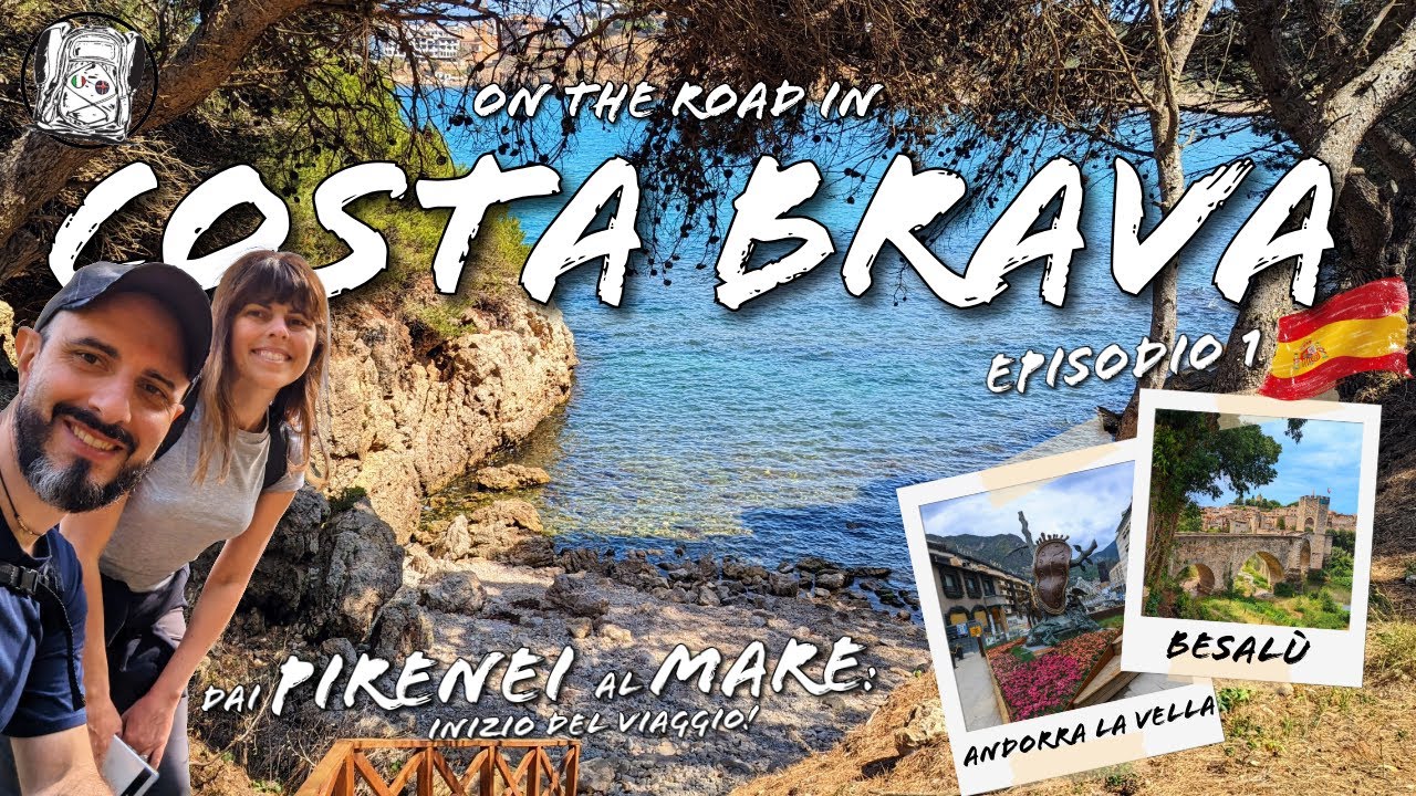 Dai PIRENEI alla COSTA BRAVA! 🇪🇸 Itinerario di viaggio tra montagne e spiagge da sogno! | Ep.1