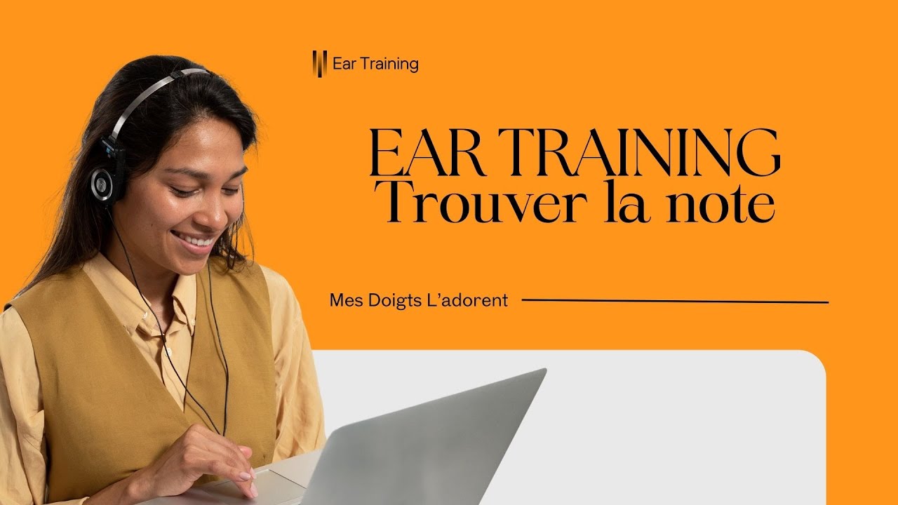N01-01 Comment entraîner son oreille ? Exercice pratique pour débutants en 5 minutes